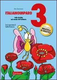 LaFeltrinelli ItalianoImparo. Vol. 3: Lalla Farfalla nel mondo dell'alfabeto
