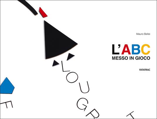 LaFeltrinelli L'ABC messo in gioco. Ediz. illustrata. Con gadget