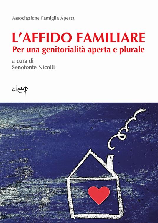 LaFeltrinelli L'affido familiare. Per una genitorialità aperta e plurale