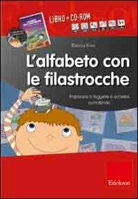 LaFeltrinelli L'alfabeto con le filastrocche. Imparare a leggere e scrivere sorridendo. CD-ROM. Con libro