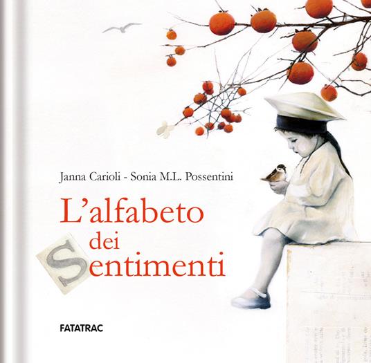 LaFeltrinelli L'alfabeto dei sentimenti. Ediz. a colori
