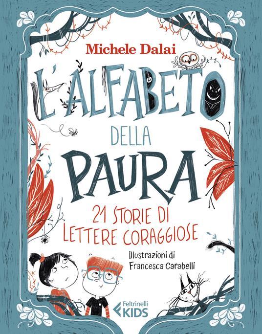 LaFeltrinelli L'alfabeto della paura. 21 storie di lettere coraggiose