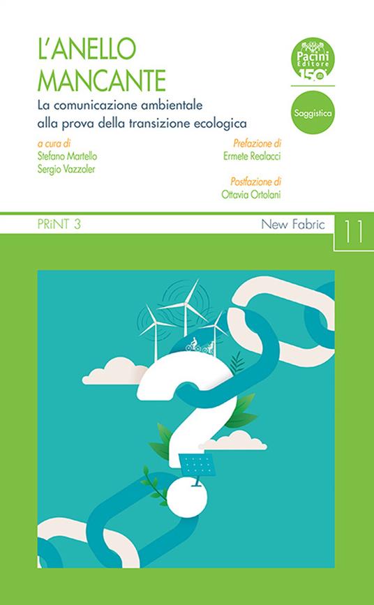 LaFeltrinelli L' anello mancante. La comunicazione ambientale alla prova della transizione ecologica