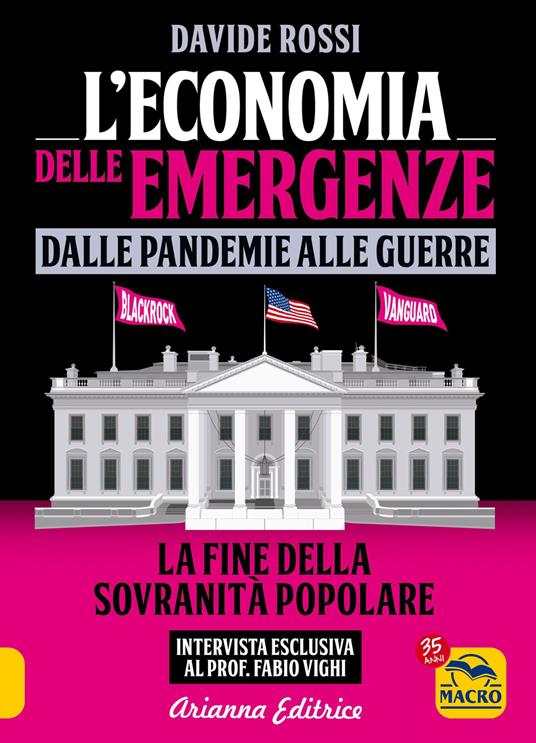 LaFeltrinelli L'economia delle emergenze: dalle pandemie alla guerre. La fine della sovranità popolare