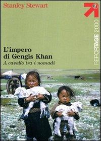 LaFeltrinelli L'impero di Gengis Khan. A cavallo tra i nomadi