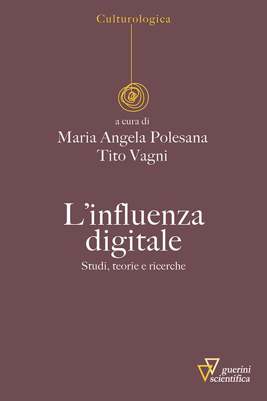 LaFeltrinelli L'influenza digitale. Studi teorie e ricerche