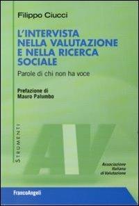 LaFeltrinelli L' intervista nella valutazione e nella ricerca sociale. Parole di chi non ha voce