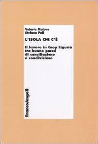 LaFeltrinelli L' isola che c'è. Il lavoro in Coop Liguria tra buone prassi di conciliazione e condivisione