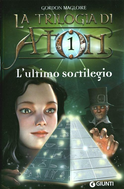 LaFeltrinelli L' ultimo sortilegio. La trilogia di Aton. Vol. 1