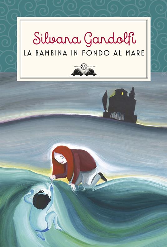 LaFeltrinelli La bambina in fondo al mare. Nuova ediz