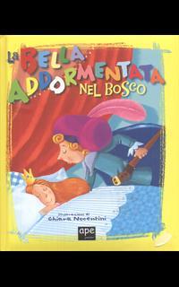 LaFeltrinelli La Bella Addormentata Nel Bosco. Ediz. A Colori