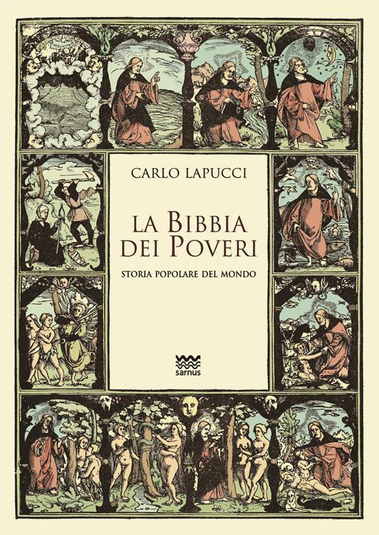LaFeltrinelli La Bibbia dei poveri. Storia popolare del mondo