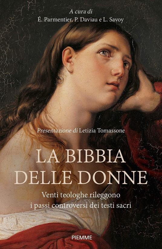 LaFeltrinelli La Bibbia delle donne. Venti teologhe rileggono i passi controversi dei testi sacri