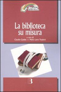 LaFeltrinelli La biblioteca su misura. Verso la personalizzazione del servizio