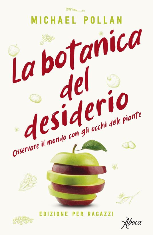 LaFeltrinelli La botanica del desiderio. Osservare il mondo con gli occhi delle piante
