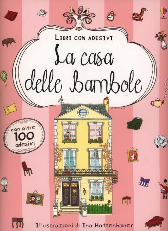 LaFeltrinelli La casa delle bambole. Con adesivi. Ediz. illustrata