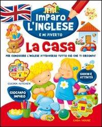 LaFeltrinelli La casa. Imparo l'inglese e mi diverto
