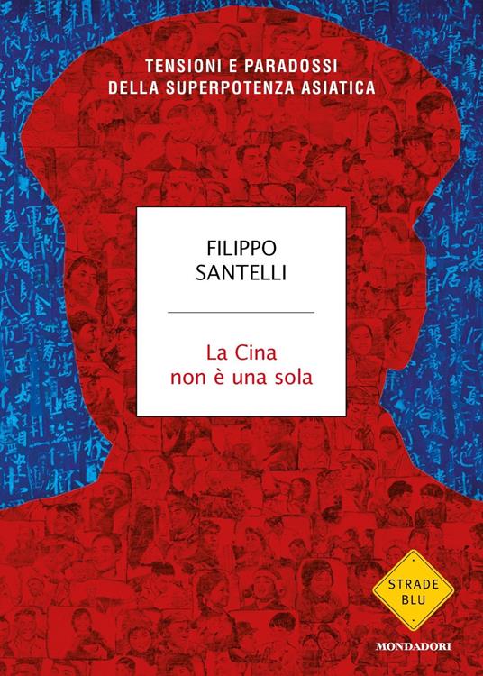 LaFeltrinelli La Cina non è una sola. Tensioni e paradossi della superpotenza asiatica