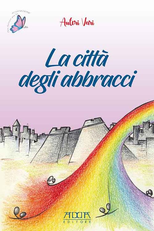 LaFeltrinelli La città degli abbracci. Ediz. a colori