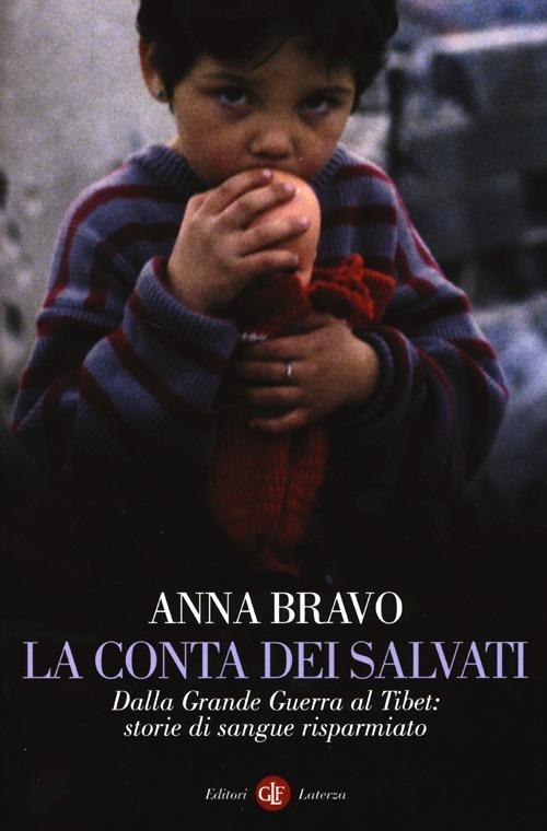 LaFeltrinelli La conta dei salvati. Dalla Grande Guerra al Tibet: storie di sangue risparmiato