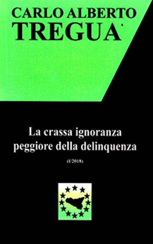 LaFeltrinelli La crassa ignoranza peggiore della delinquenza