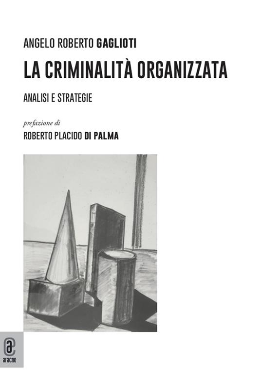 LaFeltrinelli La criminalità organizzata. Analisi e strategie