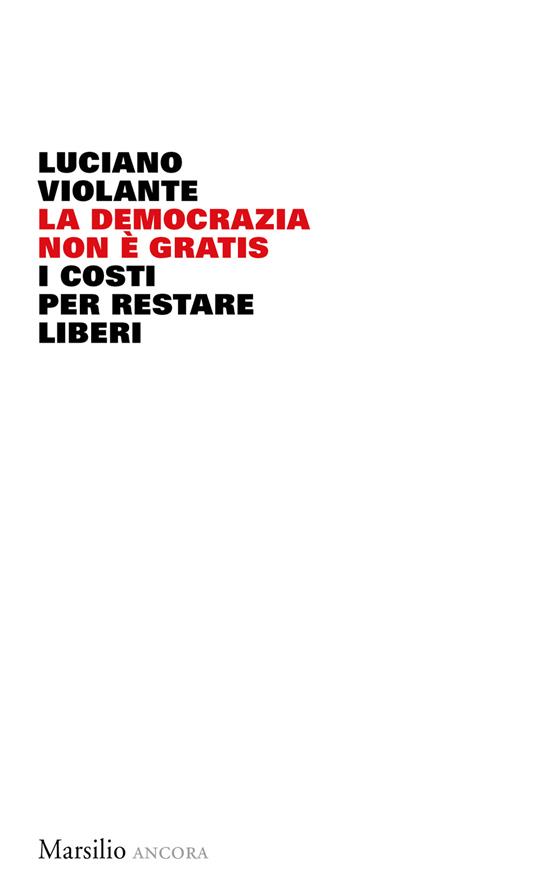 LaFeltrinelli La democrazia non è gratis. I costi per restare liberi