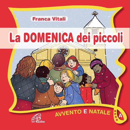 LaFeltrinelli La domenica dei piccoli. Avvento e Natale Anno A