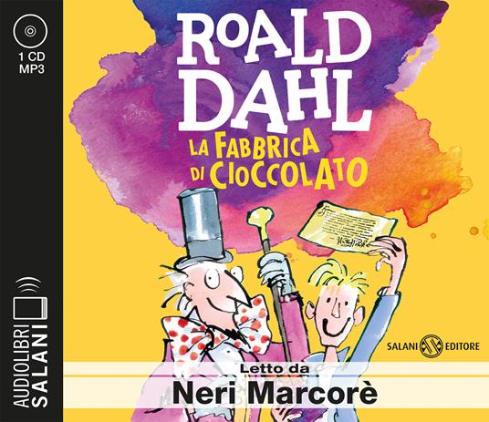 LaFeltrinelli La fabbrica di cioccolato letto da Neri Marcorè. Audiolibro. CD Audio formato MP3