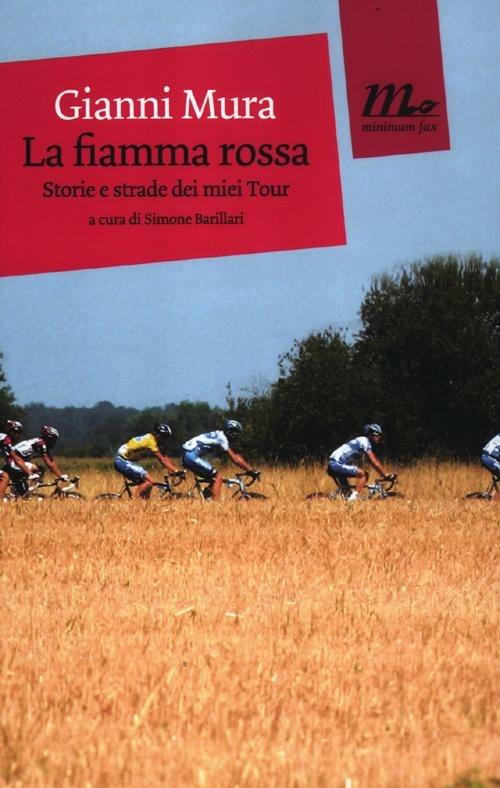 LaFeltrinelli La fiamma rossa. Storie e strade dei miei tour
