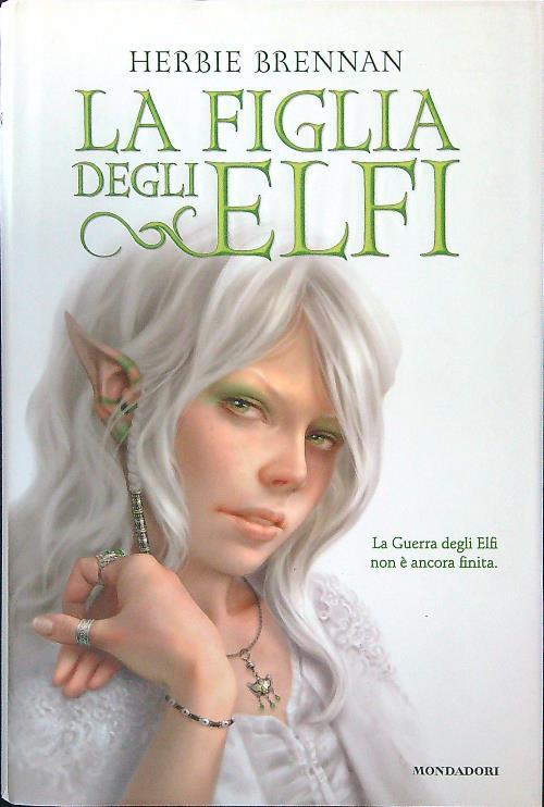 LaFeltrinelli La figlia degli elfi. La guerra degli elfi