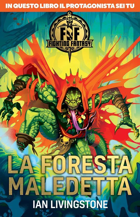 LaFeltrinelli La foresta maledetta. Fighting fantasy
