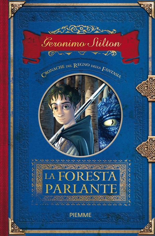 LaFeltrinelli La foresta parlante. Cronache del Regno della Fantasia. Vol. 3