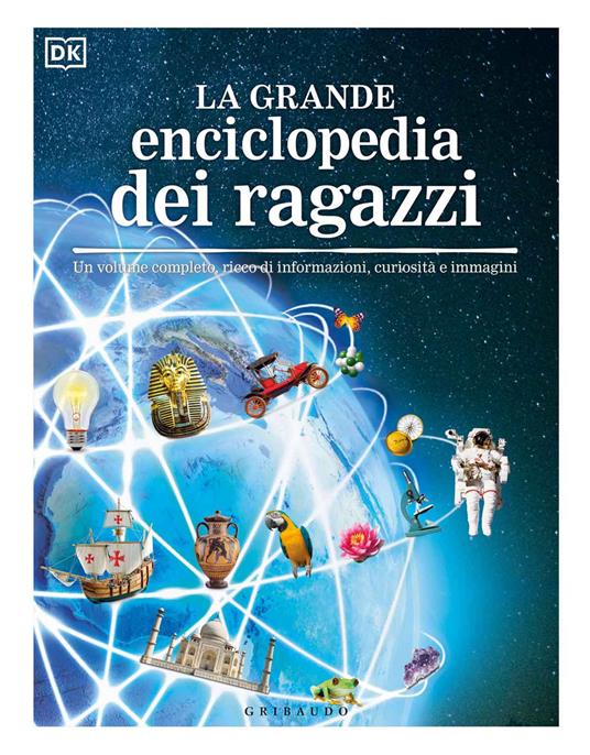 LaFeltrinelli La grande enciclopedia dei ragazzi. Un volume completo ricco di informazioni curiosità e immagini