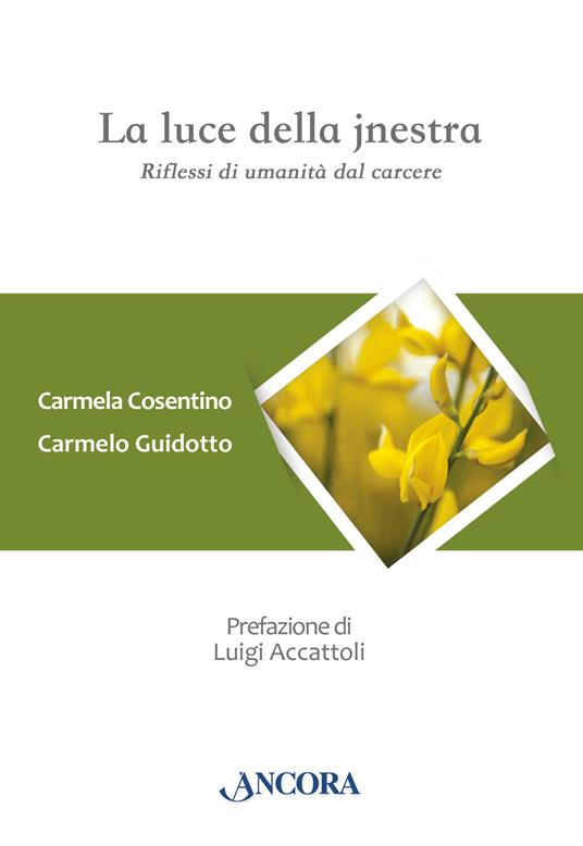 LaFeltrinelli La luce della jnestra. Riflessi di umanità dal carcere