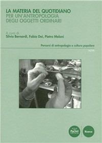 LaFeltrinelli La materia del quotidiano. Oggetti ordinari nell'universo domestico