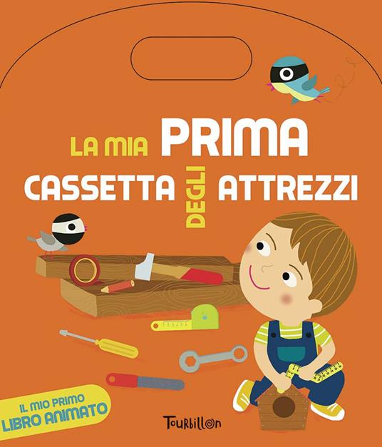 LaFeltrinelli La mia cassetta degli attrezzi. Libri gioco interattivi. Ediz. illustrata