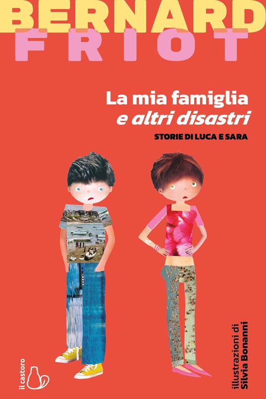 LaFeltrinelli La mia famiglia e altri disastri. Storie di Luca e Sara