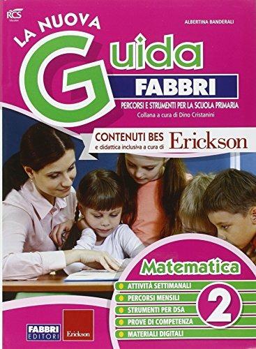 LaFeltrinelli La nuova guida Fabbri. Matematica. Guida per l'insegnante della 2ª classe elementare