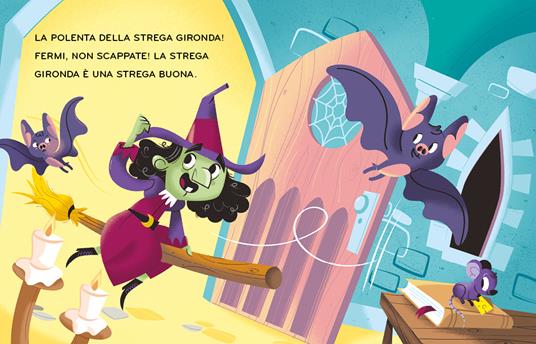LaFeltrinelli La Polenta Della Strega Gironda. Una Storia In 5 Minuti Ediz. A Colori