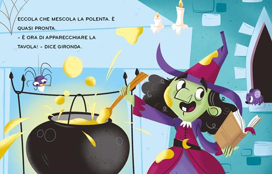 LaFeltrinelli La Polenta Della Strega Gironda. Una Storia In 5 Minuti Ediz. A Colori