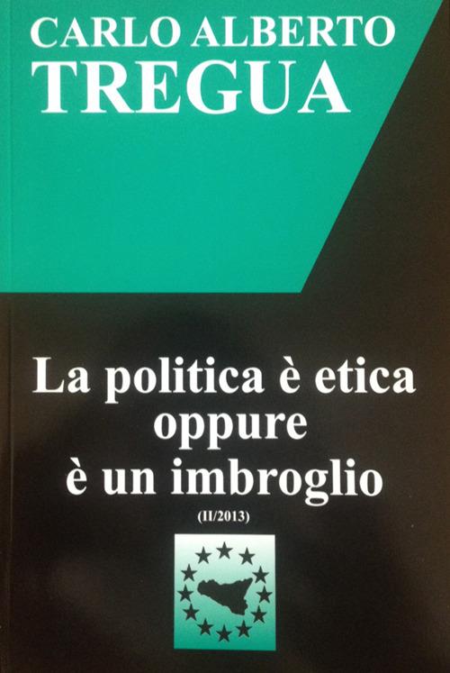 LaFeltrinelli La politica è etica oppure è un imbroglio