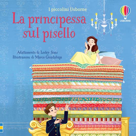 LaFeltrinelli La principessa sul pisello. Ediz. a colori