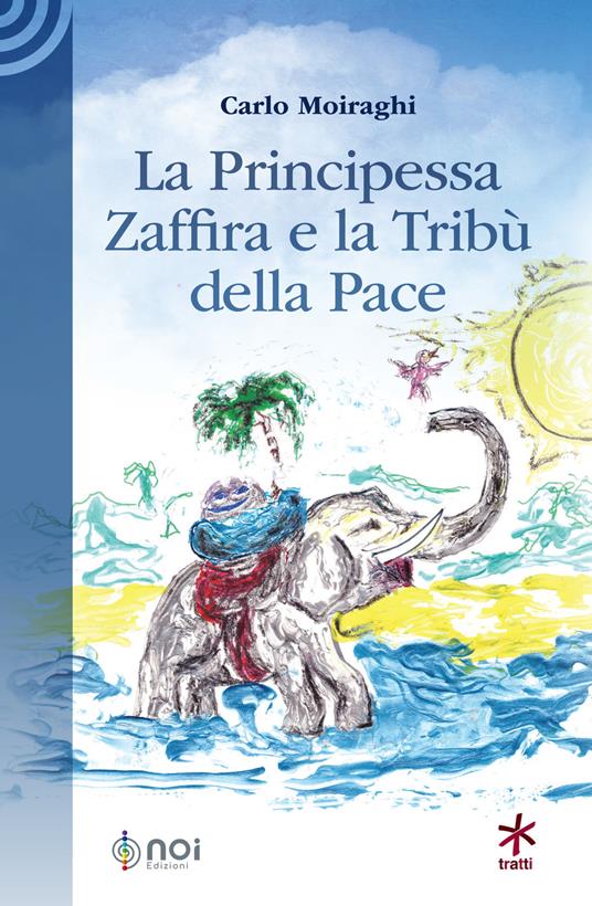 LaFeltrinelli La Principessa Zaffira e la Tribù della Pace