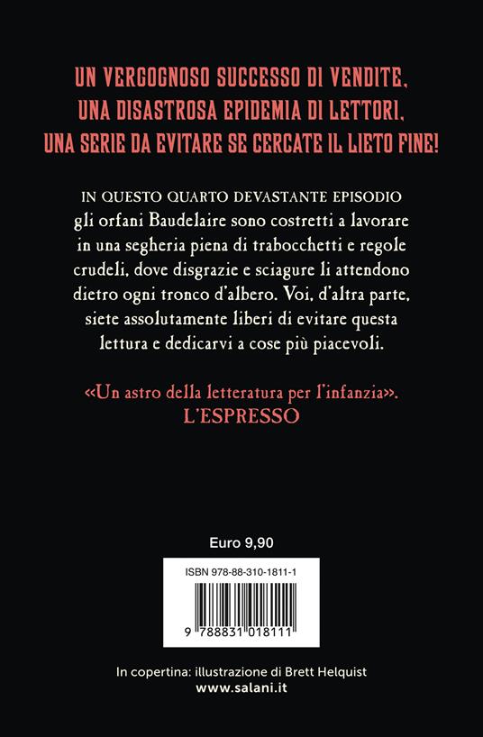 LaFeltrinelli La Sinistra Segheria. Una Serie Di Sfortunati Eventi. Vol. 4