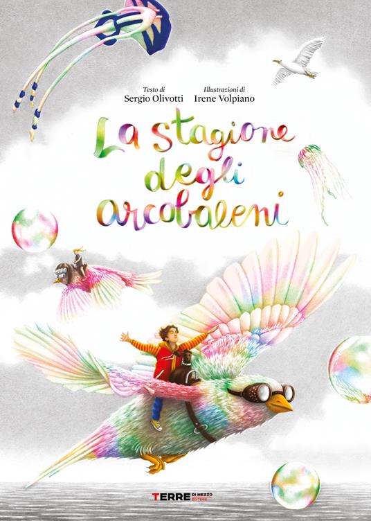 LaFeltrinelli La stagione degli arcobaleni. Ediz. a colori