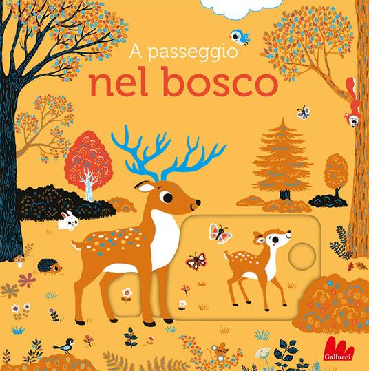 LaFeltrinelli A passeggio nel bosco. Ediz. a colori