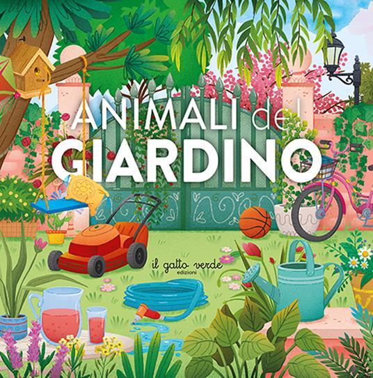 LaFeltrinelli Animali del giardino. Ediz. a colori