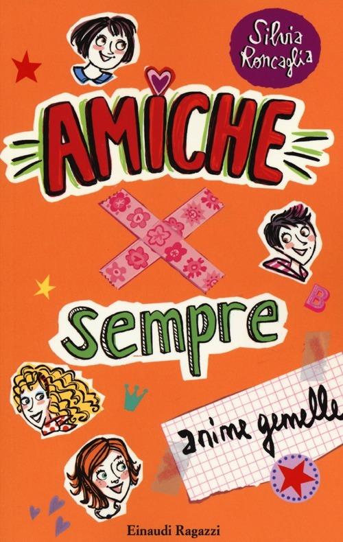 LaFeltrinelli Anime gemelle. Amiche x sempre