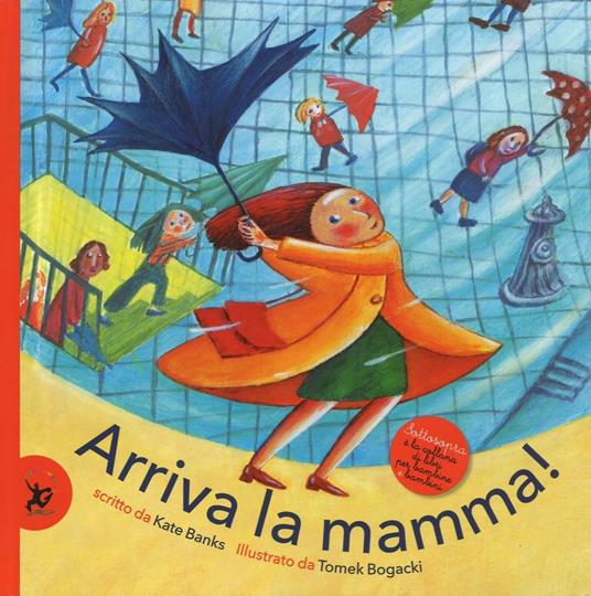 LaFeltrinelli Arriva la mamma Ediz. illustrata